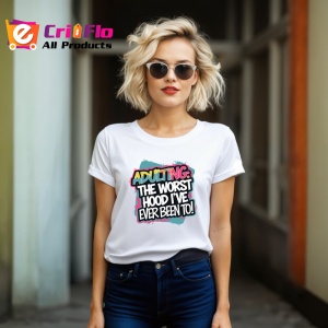 Tricou Adulting Worst Hood Ive Been To, Copii | Dama | Barbat - Img 12