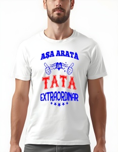 Tricou barbati - ASA ARATA UN TATA