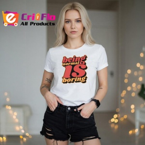 Tricou Being Normal Is Boring Font Retro V2, din bumbac 100% , tricou alb pentru Copii | Dama | Barbat - Img 7