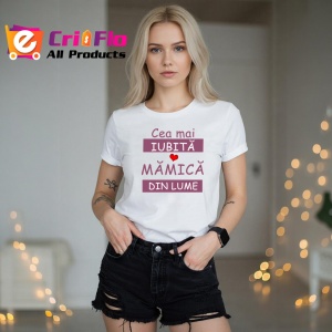 Tricou Cea Mai Iubita Mamica Din Lume Txt, din bumbac 100%, tricou alb, Dama | Barbat - Img 2