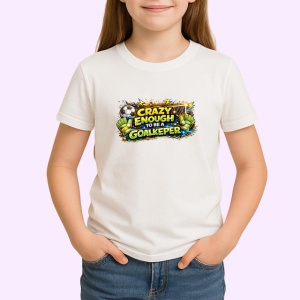 Tricou Crazy Enough To Be A Goalkeeper Portar, din bumbac 100% , tricou alb pentru Copii | Dama | Barbat - Img 2
