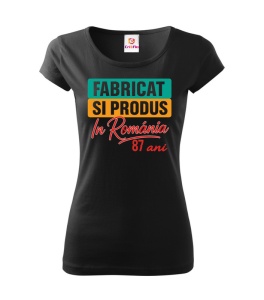 Tricou Damă Cadou 87 ani - Cadou aniverasare Damă Model Fabricat și produs în România - Img 2