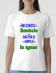 Tricou dama - IMI CUNOSC LIMITELE
