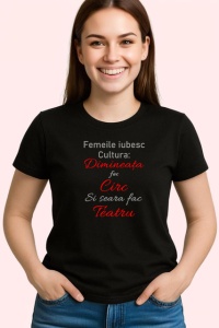 Tricou Femeile Iubesc Cultura Dimineata Circ Seara Teatru, din bumbac 100%, tricou negru Dama | Barbat - Img 2