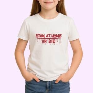 Tricou Stay At Home Or Die Font Horror Rosu, din bumbac 100% , tricou alb pentru Copii | Dama | Barbat - Img 2