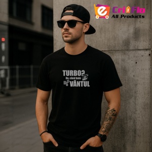 Tricou Turbo Da Cand Bate Vantul Mesaj Auto Amuzant, din bumbac 100%, tricou negru Dama | Barbat - Img 7