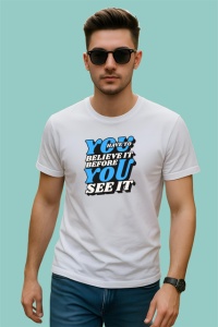 Tricou You Have To Believe It Before You See It V1, din bumbac 100% , tricou alb pentru Copii | Dama | Barbat