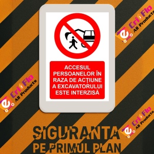 Indicator Accesul persoanelor in raza de actiune a excavatorului este interzisa indicator de interzicere, Sticker autocolant - Img 3