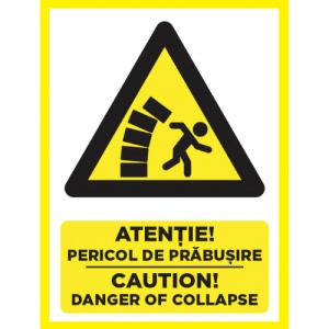 Indicator Atentie pericol de probusire caution danger of collapse, Sticker autocolant
