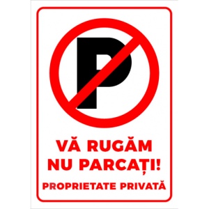 Indicator De parcare va rugam nu parcati proprietate privata, Sticker autocolant - Img 1