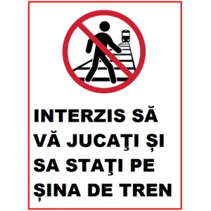 Indicator Interzis sa va jucati si sa stati pe sina de tren, Sticker autocolant