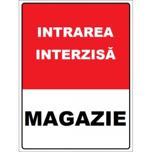 Indicator Intrare interzisa magazie, Sticker autocolant