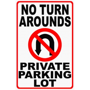 Indicator No turn arounds private parking lot sign, Sticker autocolant