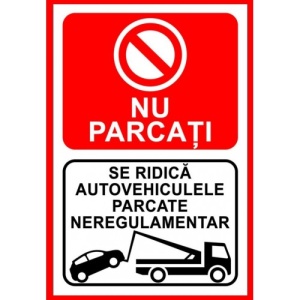 Indicator NU parcati.Se ridica autovehiculele parcate neregulamentar, Sticker autocolant - Img 1