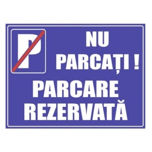 Indicator Parcare rezervata nu parcati, Sticker autocolant