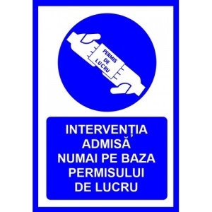 Indicator Pentru interventia admisa numai pe baza permisului de lucru, Sticker autocolant