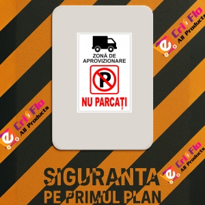 Indicator Pentru parcare zona de aprovizionare nu parcati, Sticker autocolant - Img 2