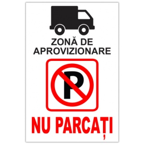 Indicator Pentru zona de aprovizionare nu parcati, Sticker autocolant