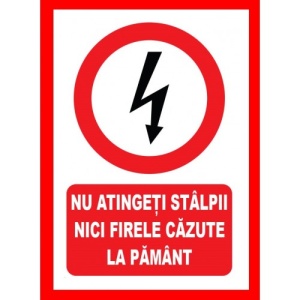 Indicator Placute nu atingeti stalpii nici firele cazute la pamant, Sticker autocolant - Img 1