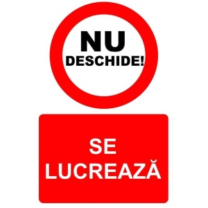 Indicator Se lucreaza indicator de interzicere, Sticker autocolant