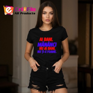 Tricou ai bani mananca nu ai bani nu ti e foame gluma haioasa, Copii | Dama | Barbat , tricou negru - Img 3
