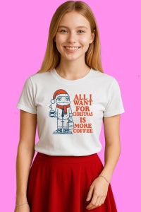Tricou All I Want For Christmas Is More Coffee, din bumbac 100%, tricou alb, Copii | Dama | Barbat