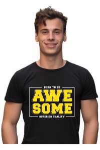Tricou barbati - Born To Be Awesome