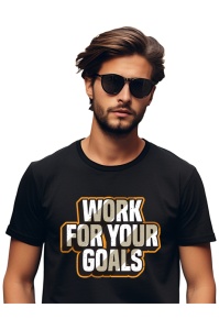 Tricou barbati - Work for your Goals