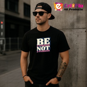 Tricou Be A Warrior Not A Worrier Text Seo, din bumbac 100%, tricou negru Copii | Dama | Barbat - Img 6