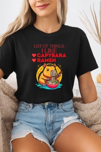 Tricou dama CapyBara - Lista lucrurilor care imi place : ramen si capybara hawaii