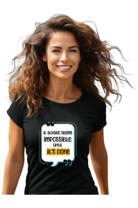Tricou dama - Impossible until done