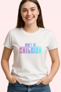 Tricou Dont Be Childish Text Colorat Pastel, din bumbac 100% , tricou alb pentru Copii | Dama | Barbat - Img 2