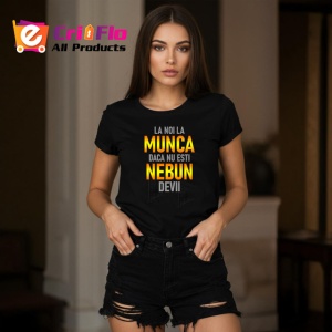 Tricou La Noi La Munca Daca Nu Esti Nebun Devii Galben V3, din bumbac 100%, tricou negru Copii | Dama | Barbat - Img 7