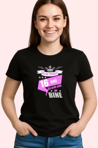 Tricou Mi Au Trebuit 16 Ani Bine, din bumbac 100%, tricou negru, Dama | Barbat - Img 3