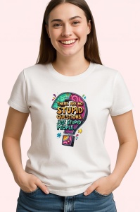 Tricou No Stupid Questions Just Stupid People, Copii | Dama | Barbat - Img 4
