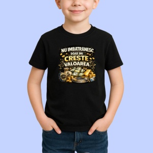 Tricou Nu Imbatranesc Doar Imi Creste Valoarea Bani, din bumbac 100%, tricou negru Copii | Dama | Barbat - Img 2