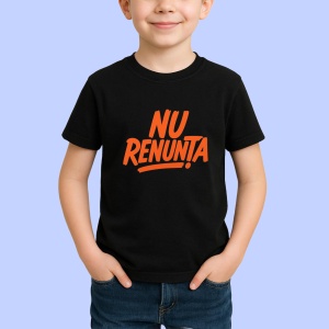 Tricou Nu renunta Negru, Copii | Dama | Barbat