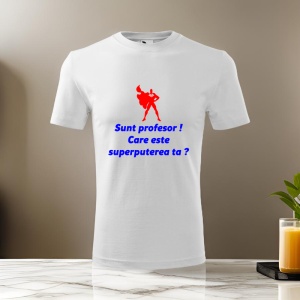 Tricou pentru barbati - Sunt profesor superputere - superputere, profesor, cadou special