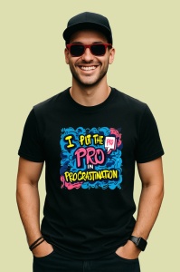 Tricou Pro In Procrastination Text Colorat, Copii | Dama | Barbat, culoare negru - Img 2