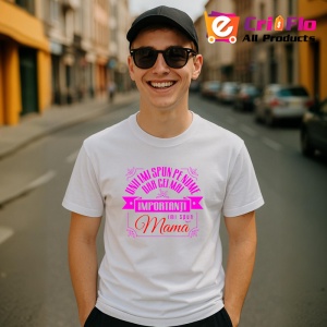 Tricou uni imi spun pe nume dar cei mai importanti imi spun mama mesaj 2, Copii | Dama | Barbat - Img 4