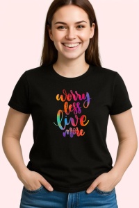 Tricou Worry Less Live More Font Colorat V1, din bumbac 100%, tricou negru Copii | Dama | Barbat - Img 3