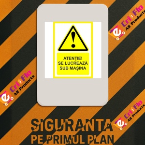 Indicator Atentie se lucreaza sub masina, Sticker autocolant - Img 3