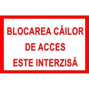 Indicator Blocarea cailor de acces este interzisa, Sticker autocolant