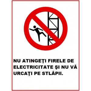 Indicator Nu atingeti firele de electricitate si nu va urcati pe stalpii, Sticker autocolant