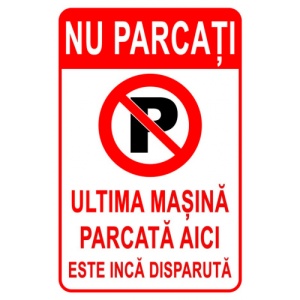 Indicator Nu parcati ultima masina parcata aici este inca disparuta, Sticker autocolant