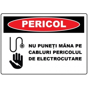 Indicator Nu puneti mana pe cabluri pericol de electrocutare, Sticker autocolant