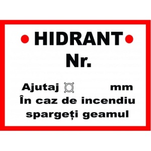 Indicator Pentru hidrant nr in caz de incendiu spargeti geamul, Sticker autocolant