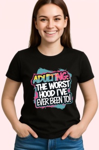 Tricou Adulting Worst Hood Ive Been To, Copii | Dama | Barbat, culoare negru - Img 4