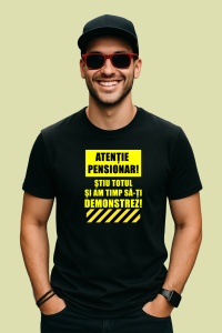 Tricou Atentie Pensionar Funny, din bumbac 100%, tricou negru, Dama | Barbat
