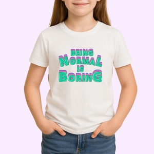Tricou Being Normal Is Boring Text Colorat V1, din bumbac 100% , tricou alb pentru Copii | Dama | Barbat